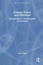 Culture, Power and Education: Representation, Interpretation, Contestation book cover