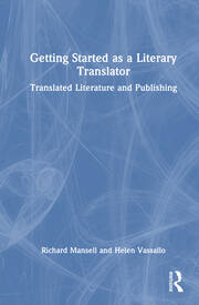 Getting Started as a Literary Translator: Translated Literature and Publishing book cover