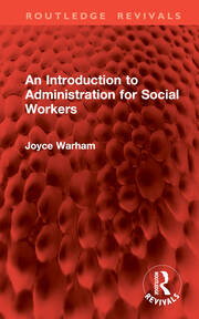 An Introduction to Administration for Social Workers book cover