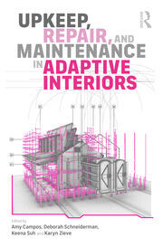 Upkeep, Repair, and Maintenance in Adaptive Interiors book cover