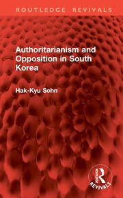 Authoritarianism and Opposition in South Korea book cover