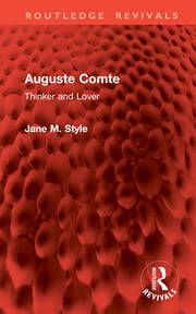 Auguste Comte: Thinker and Lover book cover