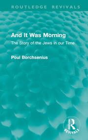 And It Was Morning: The Story of the Jews in our Time book cover