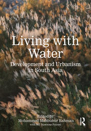 Living with Water: Development and Urbanism in South Asia book cover