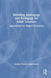 Blending Andragogy and Pedagogy for Adult Learners: Approaches for Higher Education book cover