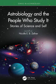 Astrobiology and the People Who Study It: Stories of Science and Self book cover