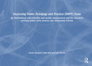 Improving Maths Pedagogy and Practice (IMPP) Scale: An international self-reflection and quality improvement tool for educators working within early primary and elementary schools book cover