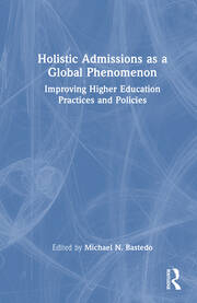 Holistic Admissions as a Global Phenomenon: Improving Higher Education Practices and Policies book cover