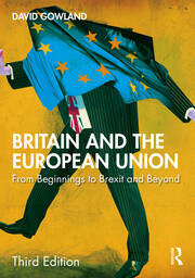 Britain and the European Union: From Beginnings to Brexit and Beyond book cover