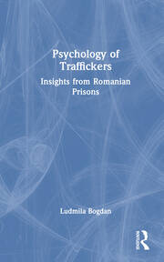 Psychology of Traffickers: Insights from Romanian Prisons book cover