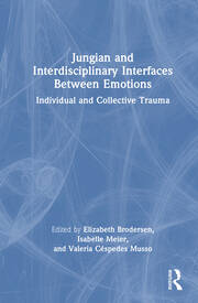 Jungian and Interdisciplinary Interfaces Between Emotions: Individual and Collective Trauma book cover