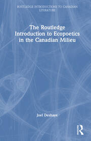 The Routledge Introduction to Ecopoetics in the Canadian Milieu book cover