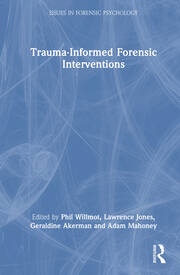 Trauma-Informed Forensic Interventions book cover