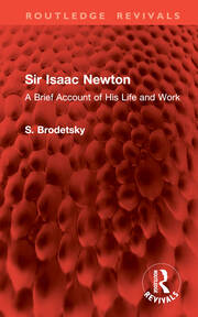 Sir Isaac Newton: A Brief Account of His Life and Work book cover