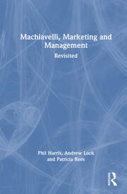 Machiavelli, Marketing and Management: Revisited book cover