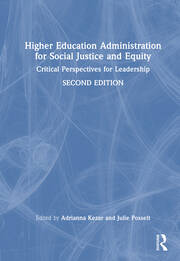 Higher Education Administration for Social Justice and Equity: Critical Perspectives for Leadership book cover
