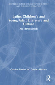 Latinx Children's and Young Adult Literature and Culture: An Introduction book cover