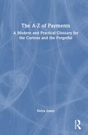 The A-Z of Payments: A Modern and Practical Glossary for the Curious and the Forgetful book cover