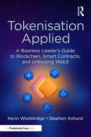 Tokenisation Applied: A Business Leader's Guide to Blockchain, Smart Contracts, and Unlocking Web3 book cover