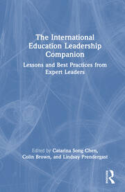 The International Education Leadership Companion: Lessons and Best Practices from Expert Leaders book cover