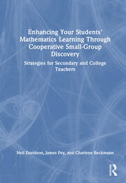 Enhancing Your Students' Mathematics Learning Through Cooperative Small-Group Discovery: Strategies for Secondary and College Teachers book cover