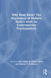 Why Read Klein? The Importance of Melanie Klein's work for Contemporary Psychoanalysis book cover