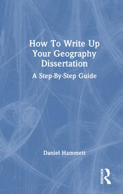 How To Write Up Your Geography Dissertation: A Step-By -Step Guide - 1