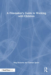 A Filmmaker’s Guide to Working with Children book cover
