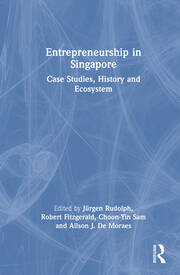 Entrepreneurship in Singapore: Case Studies, History and Ecosystem book cover