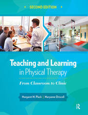 Teaching and Learning in Physical Therapy: From Classroom to Clinic book cover