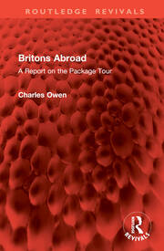 Britons Abroad: A Report on the Package Tour book cover