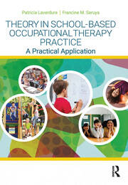 Theory in School-Based Occupational Therapy Practice: A Practical Application book cover