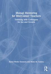 Mutual Mentoring for Mid-Career Teachers: Trekking with Colleagues for Joy and Growth book cover