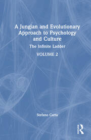 A Jungian and Evolutionary Approach to Psychology and Culture: The Infinite Ladder book cover