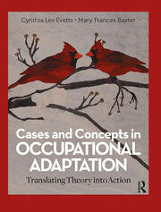 Cases and Concepts in Occupational Adaptation: Translating Theory into Action book cover