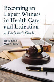 Becoming an Expert Witness in Health Care and Litigation: A Beginner's Guide book cover