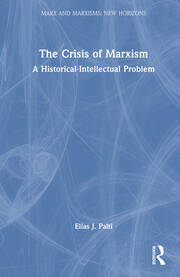 The Crisis of Marxism: A Historical-Intellectual Problem book cover