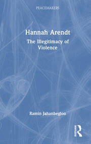 Hannah Arendt: The Illegitimacy of Violence book cover