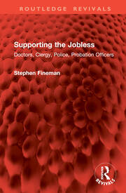 Supporting the Jobless: Doctors, Clergy, Police, Probation Officers book cover