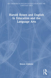 Harold Rosen and English in Education and the Language Arts book cover