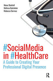Social Media in Health Care: A Guide to Creating Your Professional Digital Presence book cover