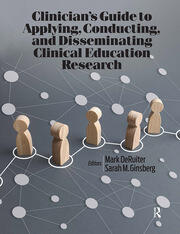 Clinician’s Guide to Applying, Conducting, and Disseminating Clinical Education Research book cover