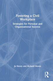 Fostering a Civil Workplace: Strategies for Personal and Organizational Success book cover