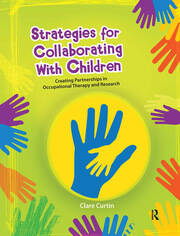 Strategies for Collaborating With Children: Creating Partnerships in Occupational Therapy and Research book cover