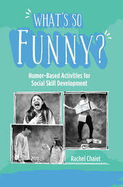 What's So Funny?: Humor-Based Activities for Social Skill Development book cover
