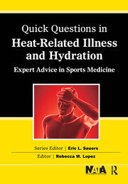 Quick Questions Heat-Related Illness: Expert Advice in Sports Medicine book cover