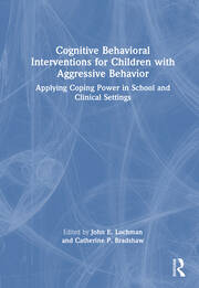 Cognitive Behavioral Interventions for Children with Aggressive Behavior: Applying Coping Power in School and Clinical Settings book cover