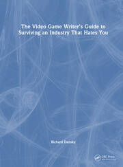 The Video Game Writer's Guide to Surviving an Industry That Hates You book cover
