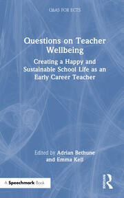 Questions on Teacher Wellbeing: Creating a Happy and Sustainable School Life as an Early Career Teacher book cover