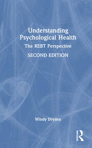 Understanding Psychological Health: The REBT Perspective book cover